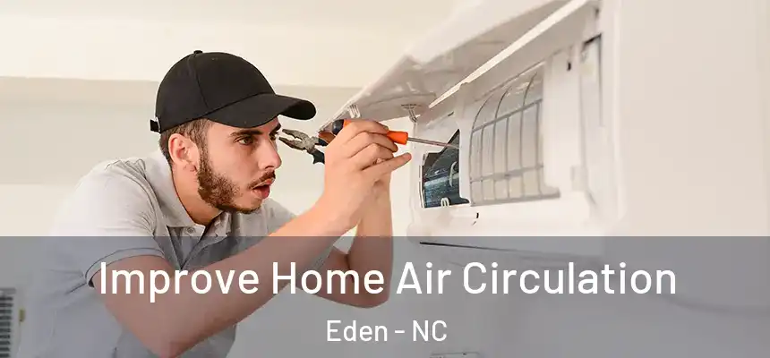  Improve Home Air Circulation Eden - NC