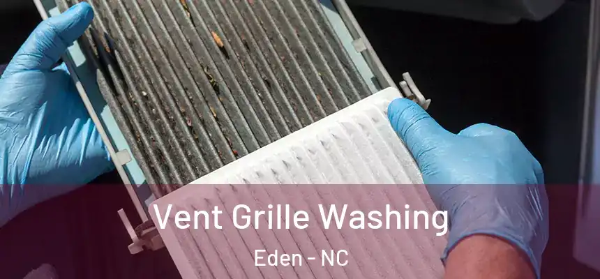  Vent Grille Washing Eden - NC