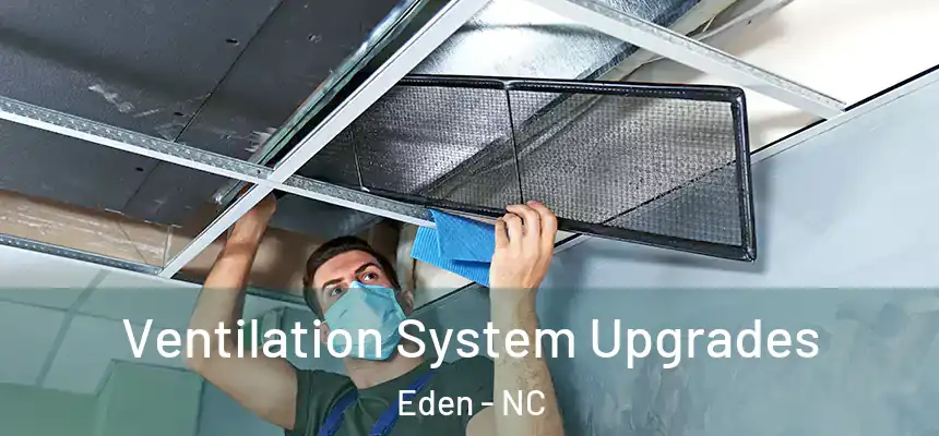  Ventilation System Upgrades Eden - NC